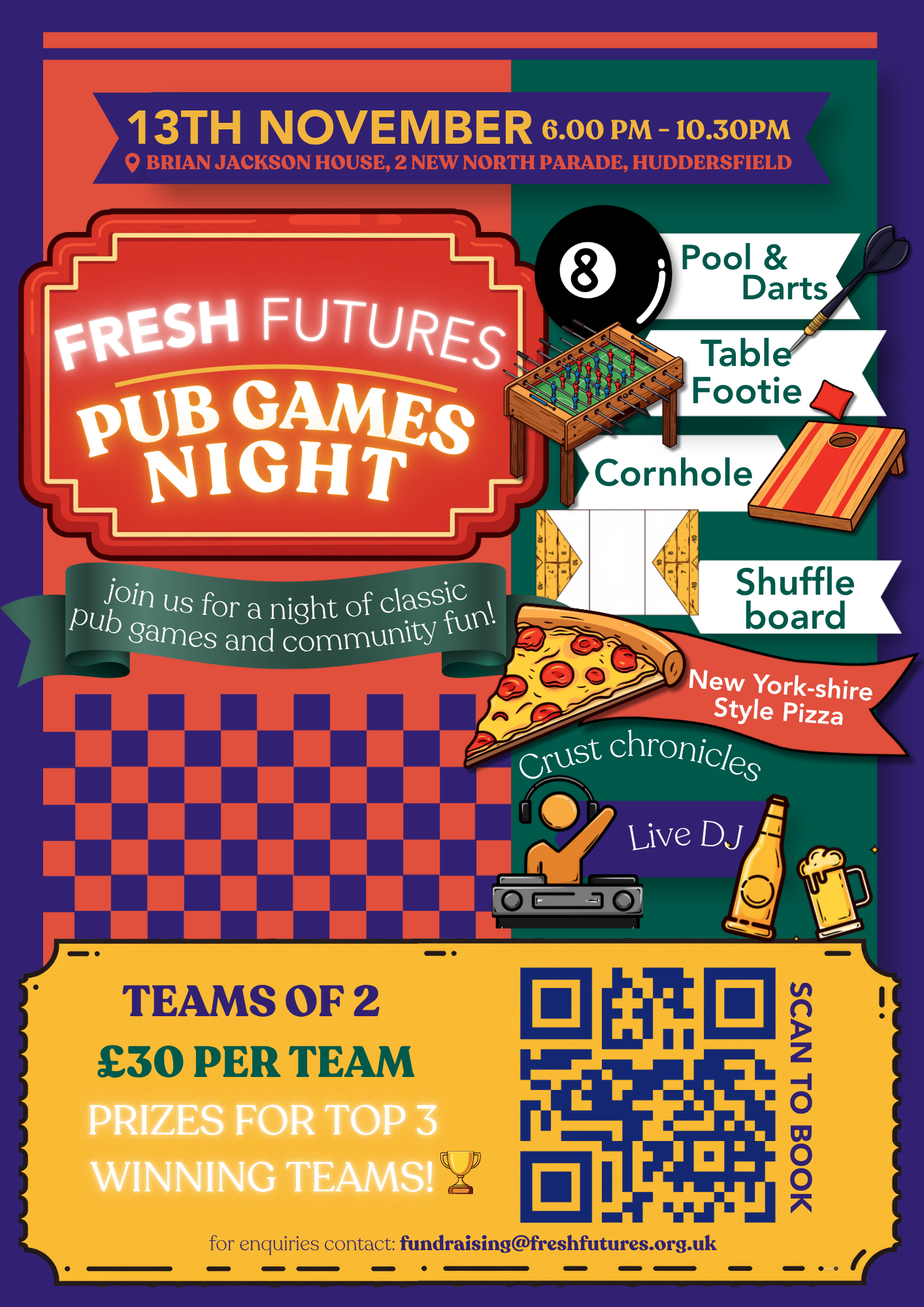 Pub Game Tournament poster - 13th Novemebr at Brian Jackson House, Huddersfield. Join us for some fun, food and competition! there will be Pool, Darts, Cornhole, Table Football and Shuffleboard.