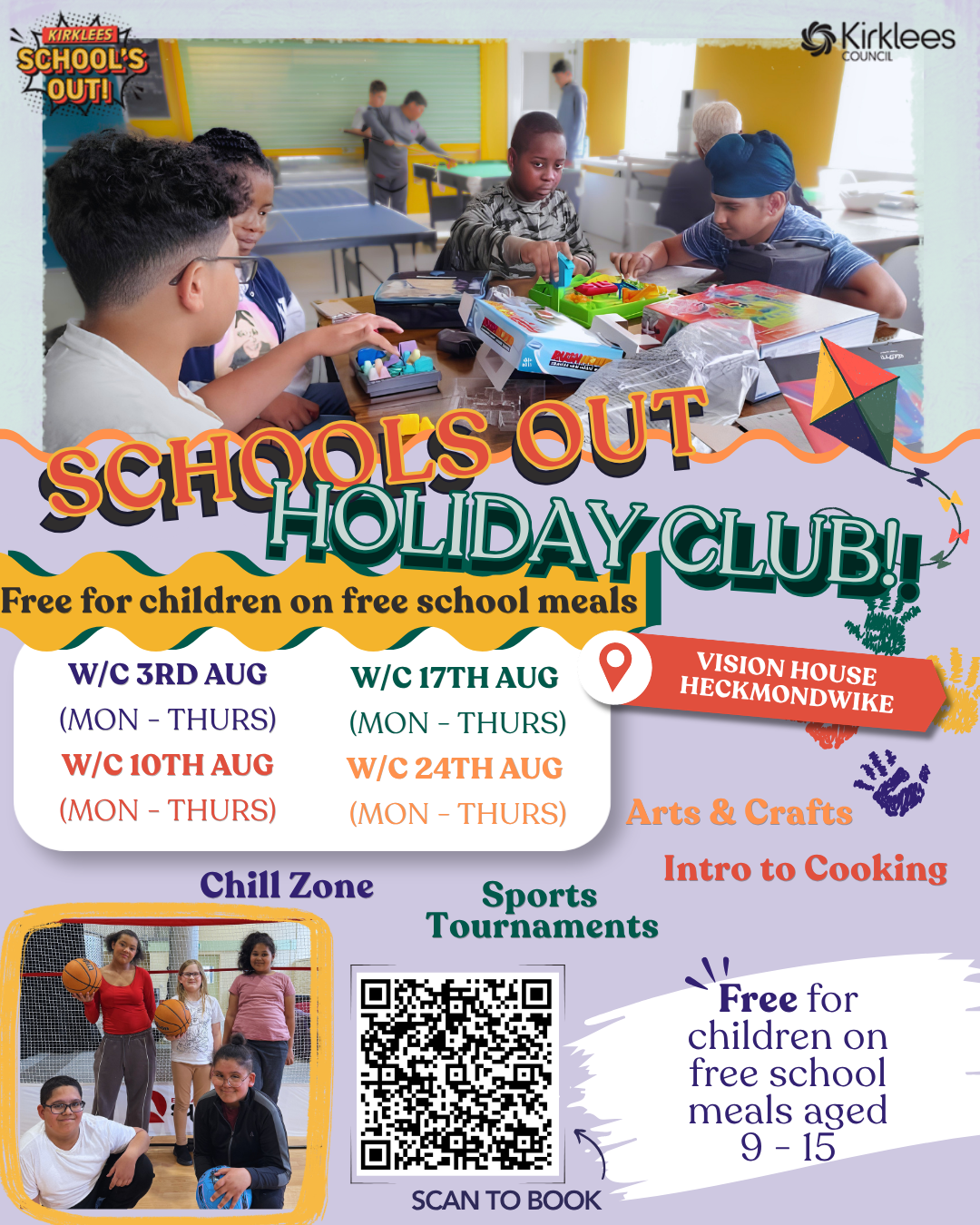 poster for HAF our of school club Heckmondwike with dates - w/c 3rd Aug (mon - thurs), w/c 10th Aug (mon - thurs), w/c 17th Aug (mon - thurs), w/c 24th Aug 10am to 2pm. located at Vison House in Heckmondwike. for ages 9-15/ only. (mon - thurs)